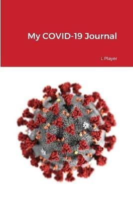 My COVID-19 Journal - L Player - cover