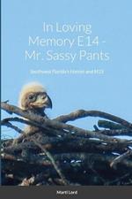 In Loving Memory E14 - Mr. Sassy Pants: Southwest Florida's Harriet and M15