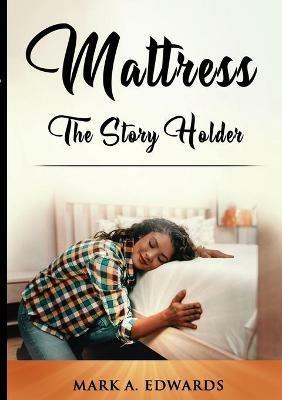 Mattress, The Story Holder - Mark Edwards - cover