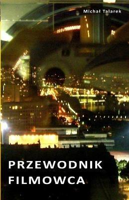 Przewodnik Filmowca - Michal Talarek - cover