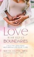 Love That Defies Boundaries: A Heartfelt Collection of Multicultural Love And Life Stories - Nikita Gupta - cover
