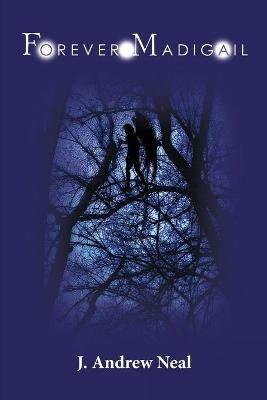 Forever Madigail - J Andrew Neal - cover