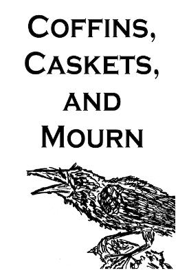 Coffins, Caskets, and Mourn - Kenneth Sinclair - cover