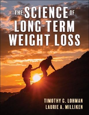 The Science of Long-Term Weight Loss - Timothy Lohman,Laurie A. Milliken - cover