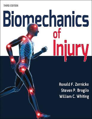 Biomechanics of Injury - Ronald F. Zernicke,Steven P. Broglio,William C. Whiting - cover