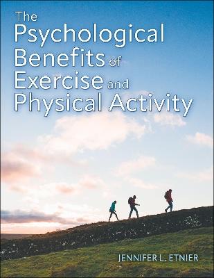 The Psychological Benefits of Exercise and Physical Activity - Jennifer L. Etnier - cover