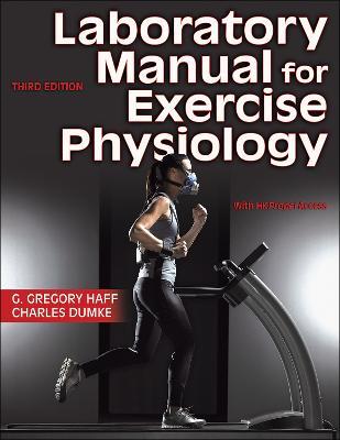 Laboratory Manual for Exercise Physiology - G. Gregory Haff,Charles Dumke - cover