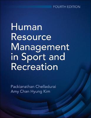 Human Resource Management in Sport and Recreation - Packianathan Chelladurai,Amy Chan Hyung Kim - cover