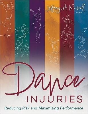 Dance Injuries: Reducing Risk and Maximizing Performance - cover