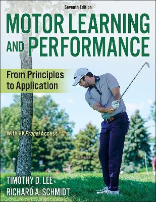 Motor Learning and Performance: From Principles to Application - Timothy D. Lee,Richard A. Schmidt - cover