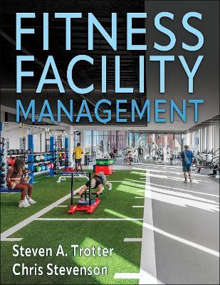 Fitness Facility Management - Steven A. Trotter,Chris Stevenson - cover