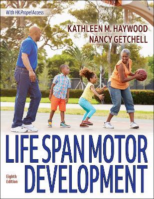 Life Span Motor Development - Kathleen M. Haywood,Nancy Getchell - cover