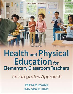 Health and Physical Education for Elementary Classroom Teachers: An Integrated Approach - Retta R. Evans,Sandra K. Sims - cover