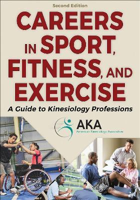 Careers in Sport, Fitness, and Exercise: A Guide to Kinesiology Professions - cover