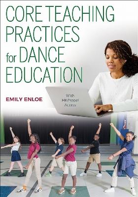 Core Teaching Practices for Dance Education - Emily Enloe - cover