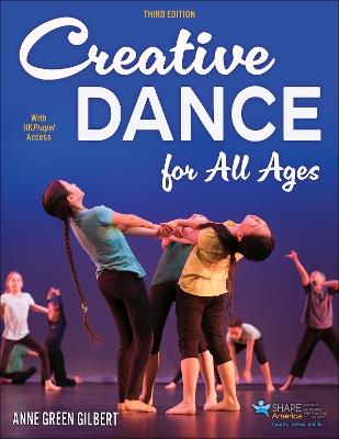 Creative Dance for All Ages - Anne Green Gilbert - cover