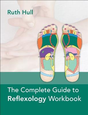 The Complete Guide to Reflexology Workbook - Ruth Hull - cover