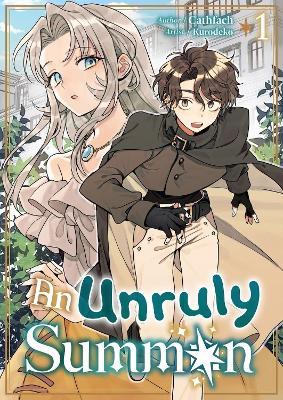 An Unruly Summon: Volume 1 - Cathfach,Kurodeko - cover