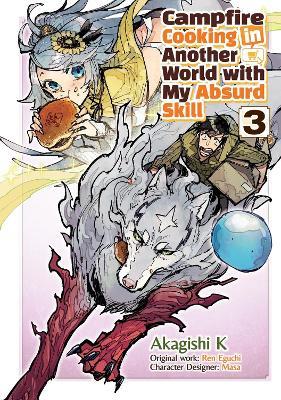 Campfire Cooking in Another World With My Absurd Skill: Volume 3 (Manga) - Akagishi Akagishi K,Kevin Kevin Chen,Ren Eguchi - cover