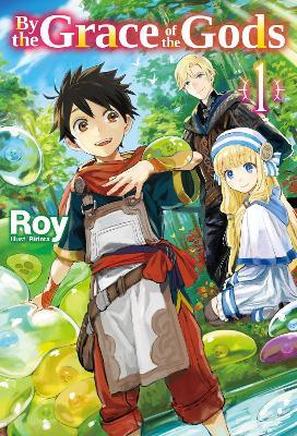 By the Grace of the Gods: Volume 1: Volume 1 - Roy - cover