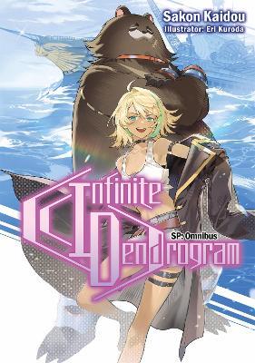 Infinite Dendrogram: SP Omnibus (Light Novel) - Andrew Hodgson,Eri Kuroda,Sakon Kaidou - cover