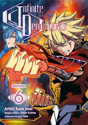 Infinite Dendrogram (Manga): Omnibus 6 - Andrew Hodgson,Kami Imai,Sakon Kaidou - cover