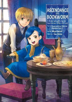 Ascendance of a Bookworm: Part 2 Volume 1: Part 2 Volume 1 - Miya Kazuki - cover