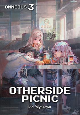 Otherside Picnic: Omnibus 3 - Iori Miyazawa - cover