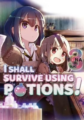 I Shall Survive Using Potions! Volume 3 - FUNA - cover