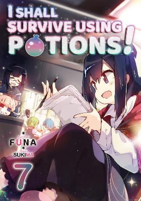 I Shall Survive Using Potions! Volume 7 - FUNA - cover