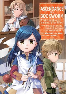 Ascendance of a Bookworm (Manga) Part 1 Volume 4 - Miya Kazuki - cover
