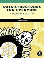 Data Structures For Everyone: A Hand-Drawn Guide to Computer Science