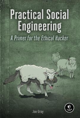Practical Social Engineering: A Primer for the Ethical Hacker - Joe Gray - cover