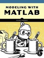 Physical Modeling With Matlab: A Hands-on Guide to Computation and Simulation