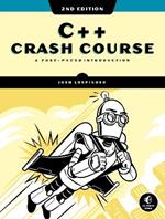 C++ Crash Course, 2nd Edition: A Fast-Paced Introduction