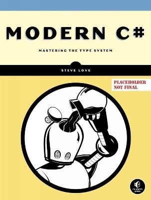 The C# Type System: Mastering the Type System - Steve Love - cover