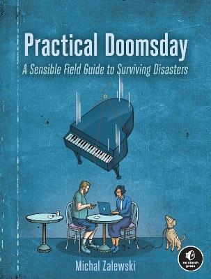 Practical Doomsday: A User's Guide to the End of the World - Michal Zalewski - cover