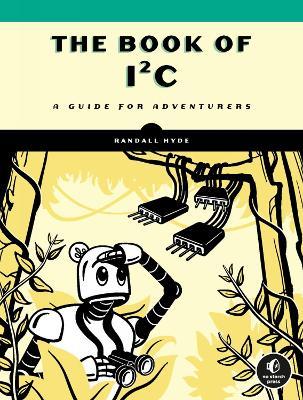 The Book Of I2c - Randall Hyde - cover