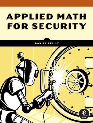 Math For Security: From Graphs and Geometry to Spatial Analysis - Daniel Reilly - cover