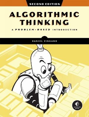 Algorithmic Thinking, 2nd Edition: A Problem-Based Introduction - Daniel Zingaro - cover