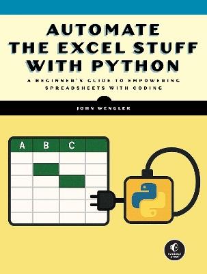 Automate Excel with Python: A Practical Guide for Nonprogrammers - John Wengler - cover