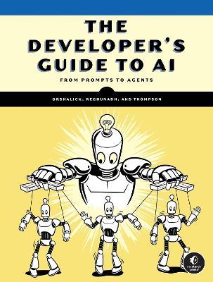 The Developer's Guide to AI - Jacob Orshalick,Jerry Mannuel Reghunadh,Danny Thompson - cover