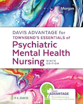 Davis Advantage for Townsend's Essentials of Psychiatric Mental-Health Nursing: Concepts of Care in Evidence-Based Practice - Karyn I. Morgan - cover