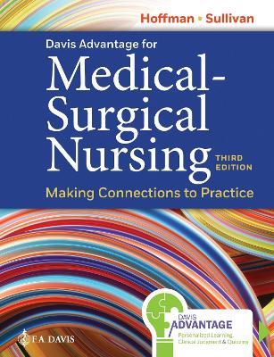 Davis Advantage for Medical-Surgical Nursing: Making Connections to Practice - Janice  J. Hoffman,Nancy J. Sullivan - cover