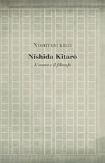 Nishida Kitaro: L’uomo e il filosofo