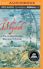 The Whydah: A Pirate Ship Feared, Wrecked & Found