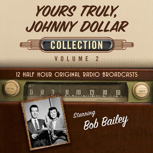 Yours Truly, Johnny Dollar Collection, Vol. 2