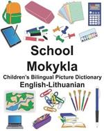 English-Lithuanian School/Mokykla Children's Bilingual Picture Dictionary
