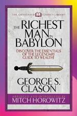 The Richest Man in Babylon (Condensed Classics): Discover the Essentials of the Legendary Guide to Wealth!