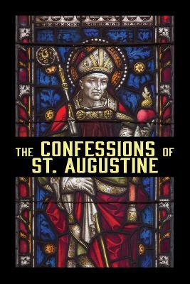 The Confessions of St. Augustine - St. Augustine - cover
